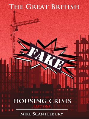 cover image of The Great British Fake Housing Crisis, Part 1